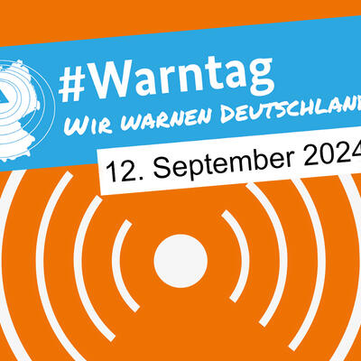 4. Bundesweiter Warntag am 12. September: Sirenen und Cell Broadcast