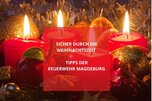 Bild vergrößern: Tipps der Feuerwehr Magdeburg für eine sichere Weihnachtszeit